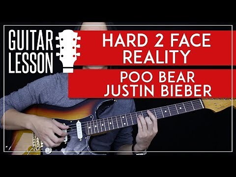 Hard 2 Face Reality Guitar Tutorial - Poo Bear Justin Bieber Guitar Lesson |Fingerpicking + Chords|