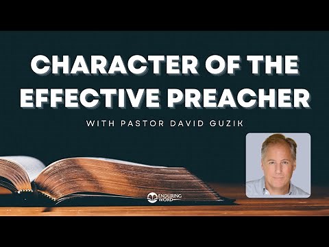 Character of the Effective Preacher
