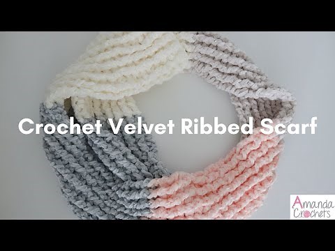 Crochet Velvet Ribbed Scarf | Easy Crochet Scarf Tutorial