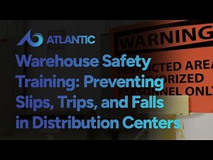 Warehouse Safety Training: Preventing Slips, Trips, and Falls in Distribution Centers
