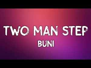 (MB) Buni - Two Man Step #Overkill (Lyrics)