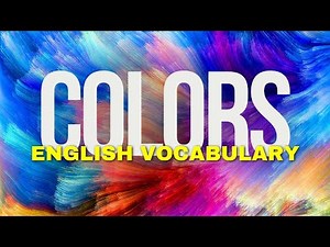 Beginner English Vocabulary | Basic Color Words for ESL Beginners: Learn and Practice