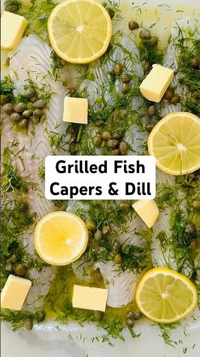 GRILLED FISH CAPERS & DILL 💚 Easy, Healthy and delicious! #grilledfish #healthyrecipes