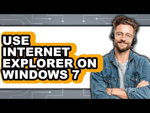How to Use Internet Explorer on Windows 7 (updated)