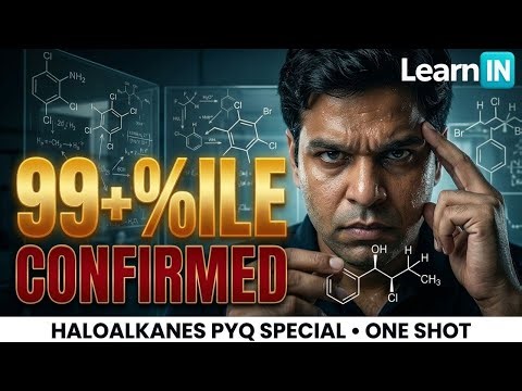 Haloalkanes and Haloarenes | PYQ JEE Mains | Jan 2026 Attempt One Shot | Target 99+% ile Chemistry