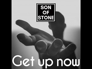 Get up now (lyric video) by Son of Stone