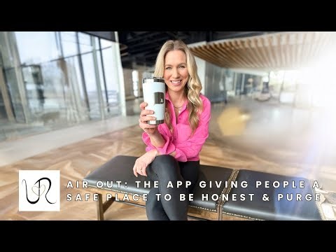 EP 23: Air Out: The App Giving People a Safe Place to Be Vent | Courtney Stanfield