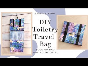 DIY Toiletry Travel Bag - How to sew fold up makeup pouch