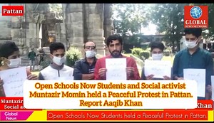 56K views · 880 reactions | Open Schools Now Students and Social activist Muntazir Momin held a Peaceful Protest in Pattan. Report Aaqib Khan | Global News Network | Facebook