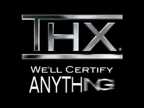 THX - We'll Certify Anything!