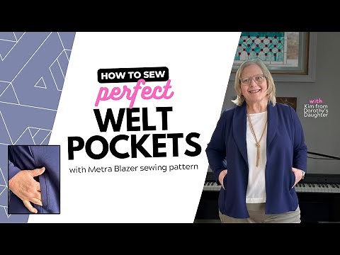 How to Sew (& understand) Perfect Welt Pockets - featuring Metra Blazer sewing pattern