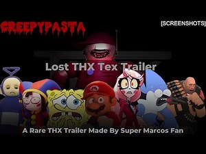 Lost THX Tex Trailer: A Rare THX Trailer Made By Super Marcos Fan - [Screenshots]