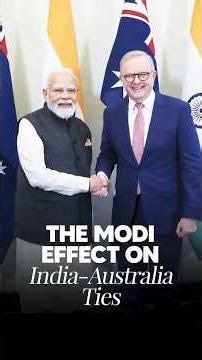 Australian PM Praises PM Modi's Leadership in India–Australia Ties