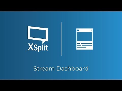 XSplit Broadcaster: Stream Dashboard