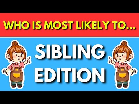 Who Is Most Likely To Challenge | Sibling Edition! 👉 👈