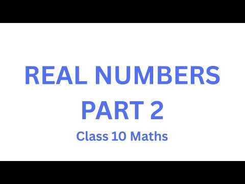 Class 10 Maths | Chapter 1: Real Numbers | Part 2 | CBSE