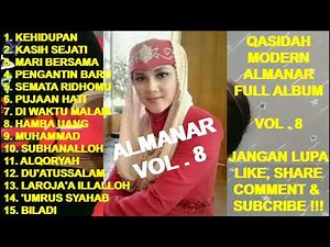Qasidah ALMANAR Full Album Vol. 8 - Kehidupan ! Kasih Sejati ! Mari Bersama ! Pengantin Baru