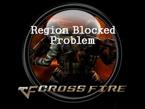 Region blocked Problem/Crossfire