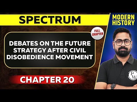 Debates on the Future Strategy after Civil Disobedience Movement FULL CHAPTER | Spectrum Chapter 20