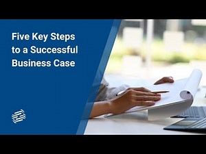 Five Key Steps to a Successful Business Case