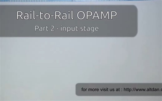 CMOS轨到轨运算放大器设计2 - 输入级input pair