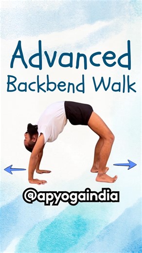 Advance Backend Walk | Chakrasana | Yoga Tips