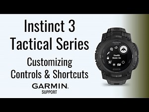 Instinct® 3 Tactical Series | Customizing Controls & Shortcuts | Garmin Support