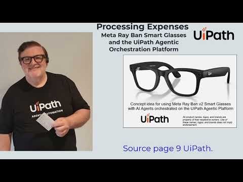 UiPath and Meta Ray Ban Glasses Processing SAP Concur Expenses