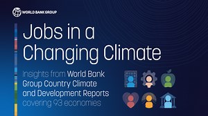 Jobs in a Changing Climate: Insights from World Bank Group Country Climate and Development Reports covering 93 economies