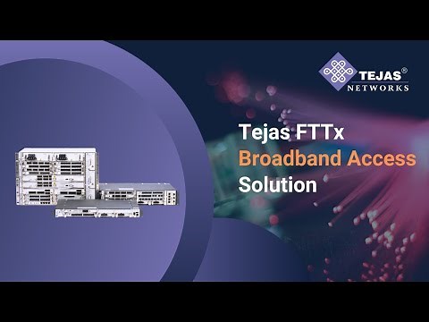 Tejas FTTx Broadband Access Solution