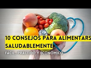 10 consejos para una alimentación saludable fácil, práctica y económica ✅