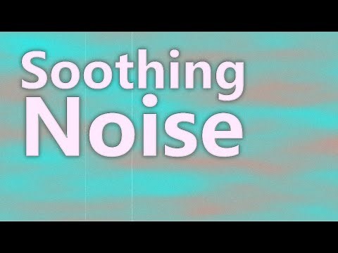 Soothing Noise - Ten Hours - Masking - Relaxation - Meditation