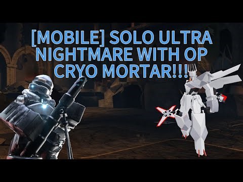 [TDX] Solo Triumph Ultra Nightmare With OP Cryo Mortar | Feat. Mobile