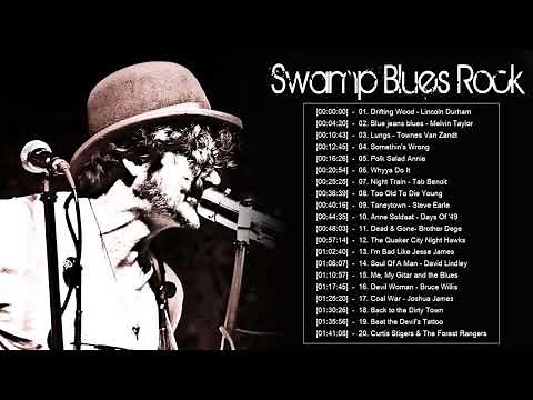 Best Of Swamp Blues Rock | Best Blues Music Playlist | The Top 20 Greatest Swamp Blues Rock Songs