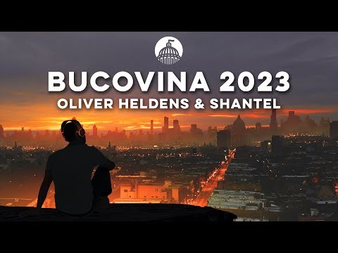 Oliver Heldens & Shantel - Bucovina 2023