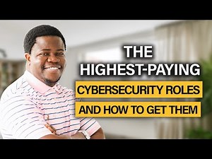 The highest-paying cybersecurity roles and how to get them