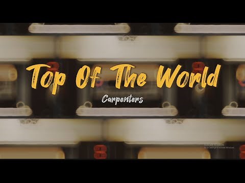 Top Of The World (Lyrics) - Carpenters
