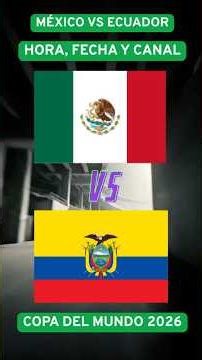 Ecuador vs. Mexico: How to watch, time, date, channel for the 2026 World Cup #soccer #worldcup