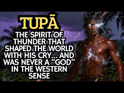 Tupã: The Cry that Orders the World - Tupi-Guarani Mythology