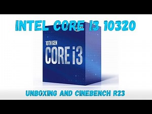 Intel Core i3 10320 4.6Ghz (Replacement Unit) Unboxing and Cinebench R23 Test