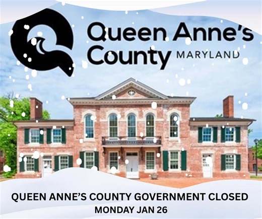 Queen Anne’s County Government Closed Monday Due to Winter Weather Queen Anne’s County Government will be closed on Monday, January 26, 2026, due to winter weather conditions. This closure includes: • All Queen Anne’s County Transfer Stations • Senior Centers / Active Aging Centers • County Ride services Queen Anne’s County Public Schools were already scheduled to be closed on Monday. While County offices are closed, first responders, Public Works and Parks & Recreation crews continue to support
