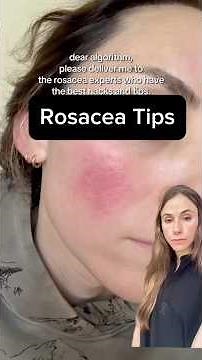 Dermatologist’s Rosacea Skincare Tips #dermatologistadvice