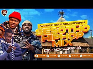 🔥Sesotho Hip Hop Mix 2026 (Sannere, Litshepe Lr, Phoka Ea Boroa) | Tactix SA