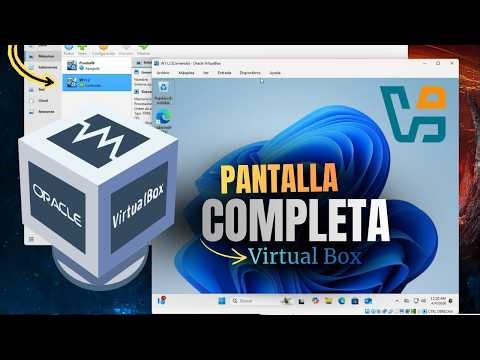 Cómo poner Pantalla COMPLETA en Oracle VirtualBox