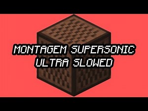 MONTAGEM SUPERSONIC ULTRA SLOWED note block cover
