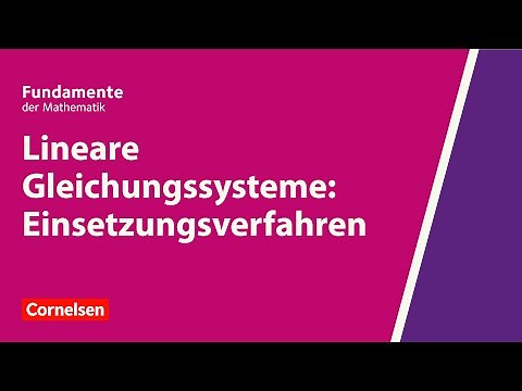 Lineare Gleichungssysteme: Einsetzungsverfahren | Fundamente der Mathematik | Erklärvideo