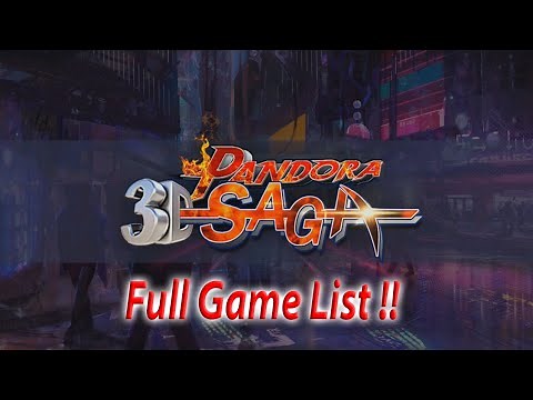 Pandora Saga 3D Full Game List