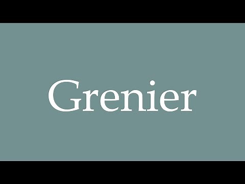 How to Pronounce ''Grenier'' Correctly in French