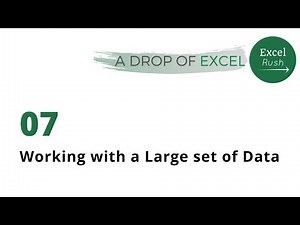 A Drop of Excel - 07 | How to work with a Large Set of Data in Excel