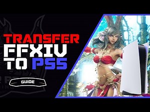 How to Transfer FFXIV to the PS5